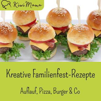 Kreative Familienfest-Rezepte - Auflauf Pizza Burger und Co