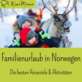 Familienurlaub in Norwegen - Die besten Reiseziele und Aktivitäten